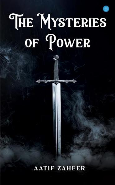 The Mysteries of Power