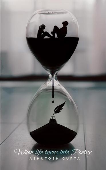 When Life Turns into Poetry