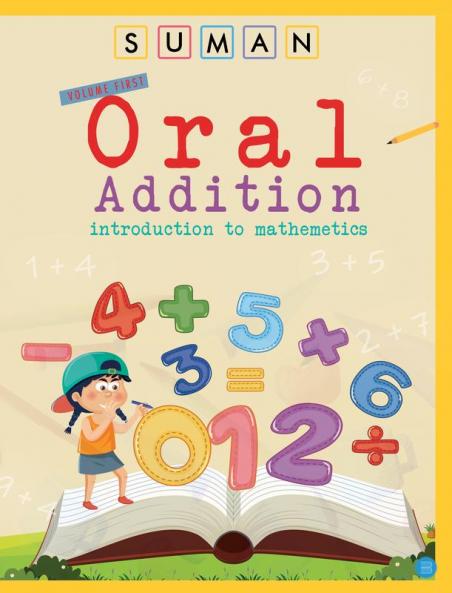 Oral Addition (introduction to mathematics volume first)