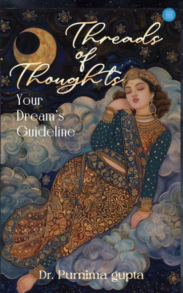 Threads of Thoughts. Your dream's Guideline