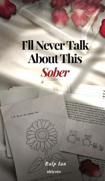 I'll Never Talk About This Sober