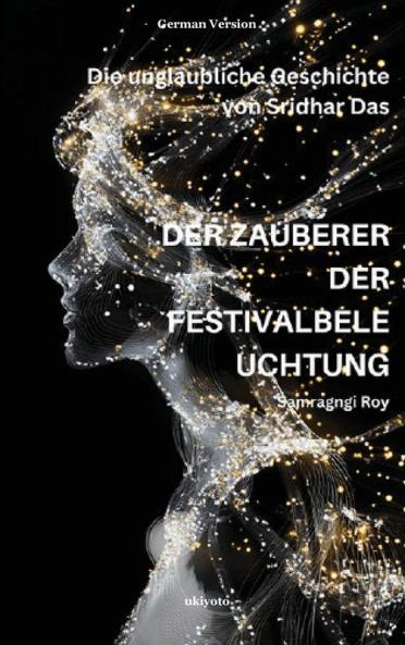 DER ZAUBERER DER FESTIVALBELEUCHTUNG