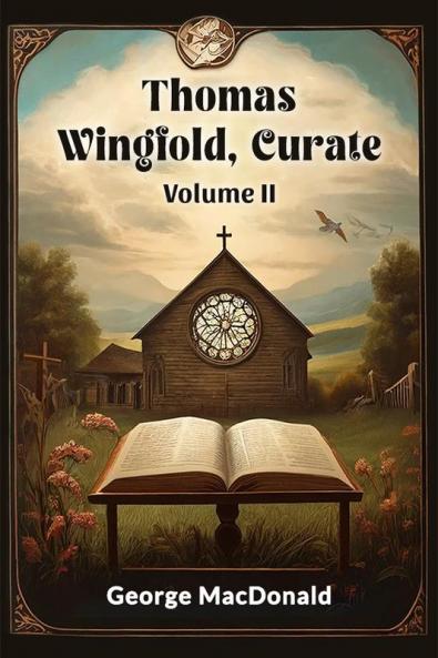 Thomas Wingfold Curate Volume II