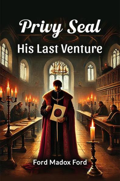 Privy Seal His Last Venture