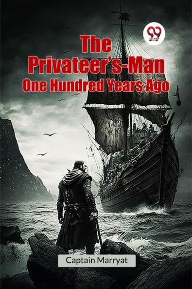 The Privateer's-Man One Hundred Years Ago