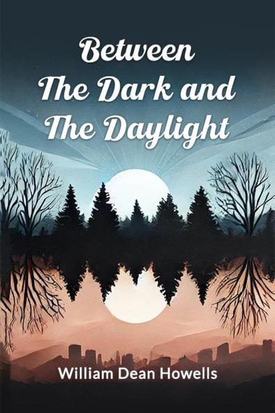 Between the Dark and the Daylight