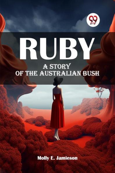 Ruby A Story of the Australian Bush