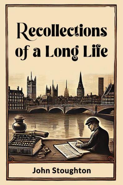 Recollections of a Long Life