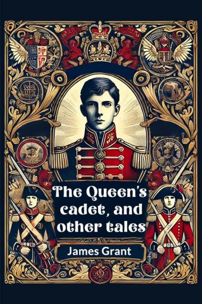 The Queen's cadet and other tales