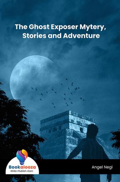 The Ghost Exposer Mytery Storiesand Adventure - Bookalooza