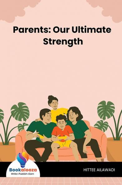 Parents: Our Ultimate Strength - Bookalooza