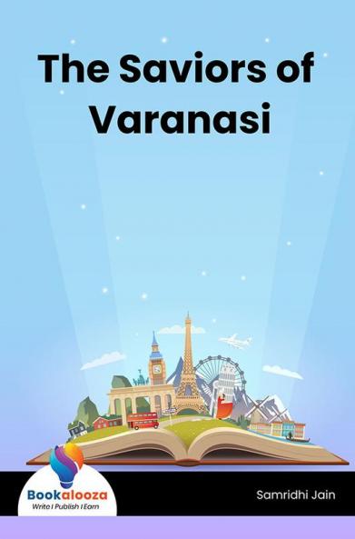The Saviors Of Varanasi - Bookalooza