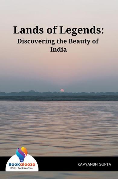 Lands Of Legends Discovering Beauty Of India - Bookalooza
