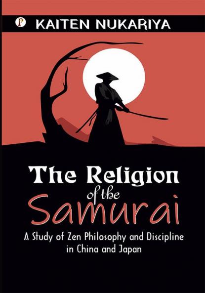 The Religion of the Samurai