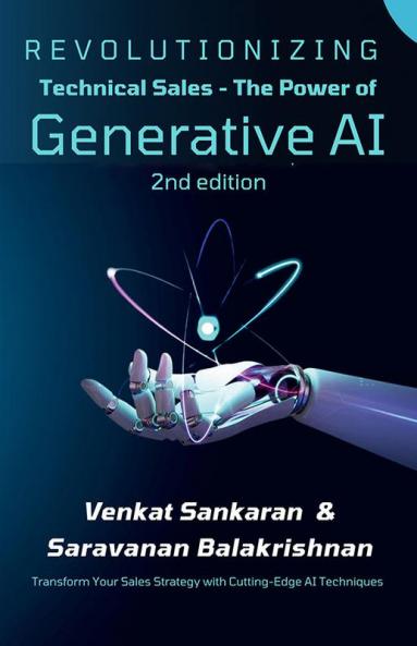 Revolutionizing Technical Sales - The Power of Generative AI - 2nd edition