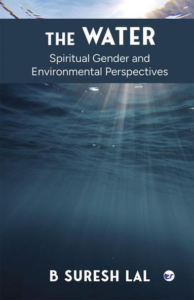 The Water: Spiritual Gender and Environmental Perspectives