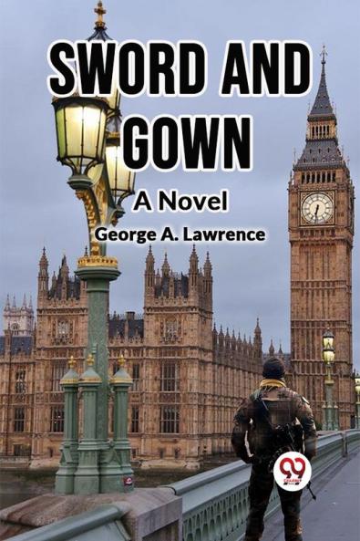 Sword and Gown A Novel