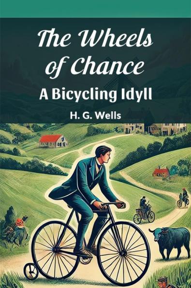 The Wheels of Chance A Bicycling Idyll