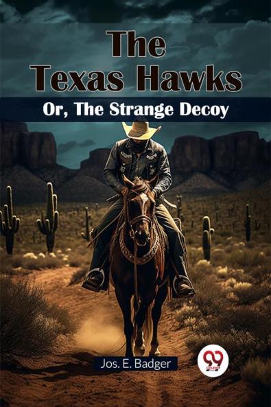 The Texas Hawks Or The Strange Decoy