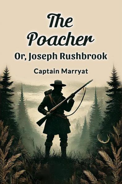 The Poacher Or Joseph Rushbrook