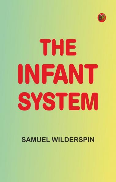The Infant System
