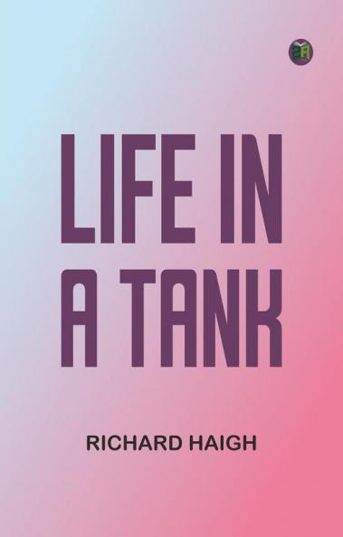Life in a Tank