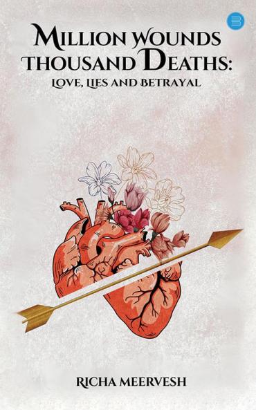 Million Wounds Thousand Deaths: Love Lies and Betrayal