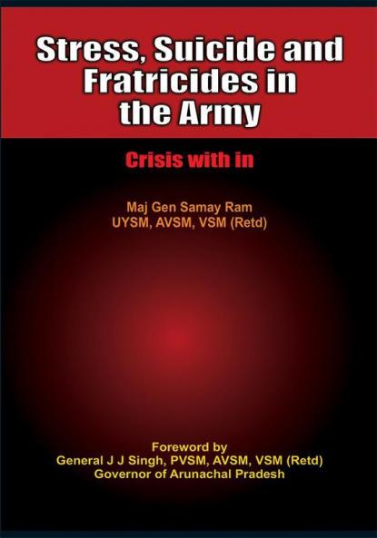 Stress Suicide and Fratricides in the Army