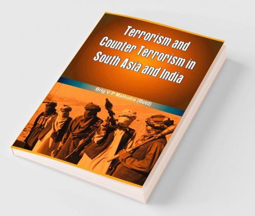 Terrorism and Counter Terrorism in South Asia