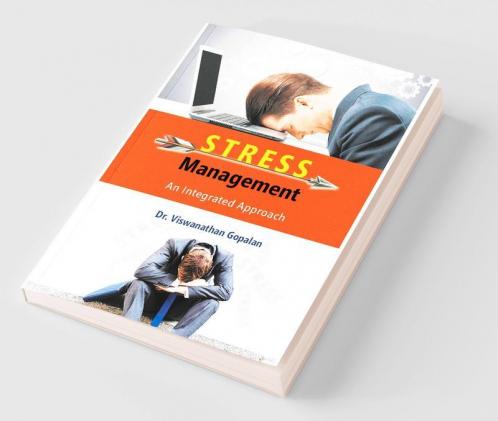 Stress Management : An Integrated Approach
