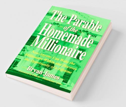 The Parable Of The Homemade Millionaire