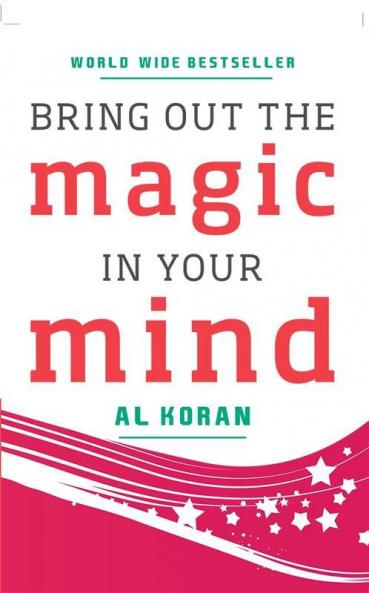 Bring Out The Magic In Your Mind