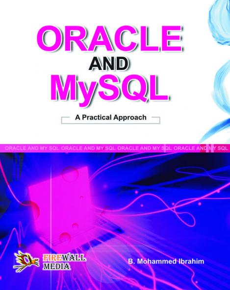 Oracle and My SQL - A Practical Approach
