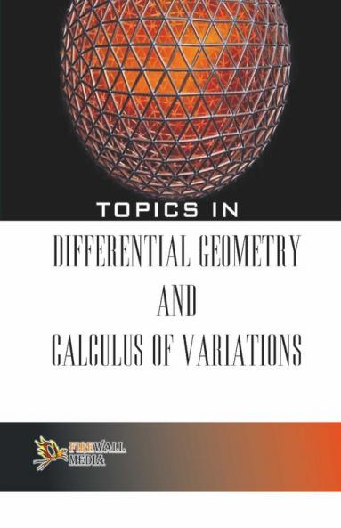Topics in Differential Geometry and Calculus of Variations