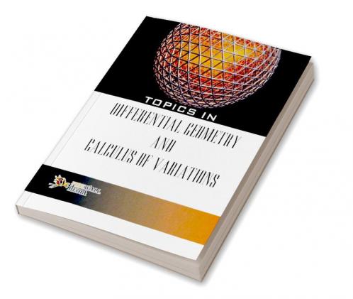 Topics in Differential Geometry and Calculus of Variations