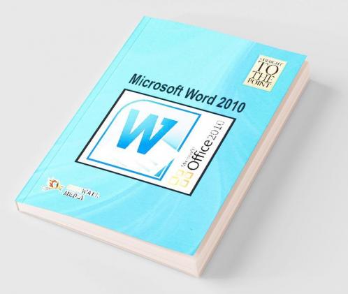 Straight To The Point - Microsoft Word 2010