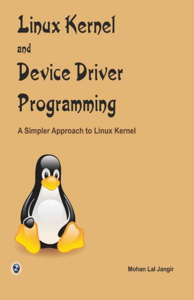 Linux Kernel and Device Driver Programming