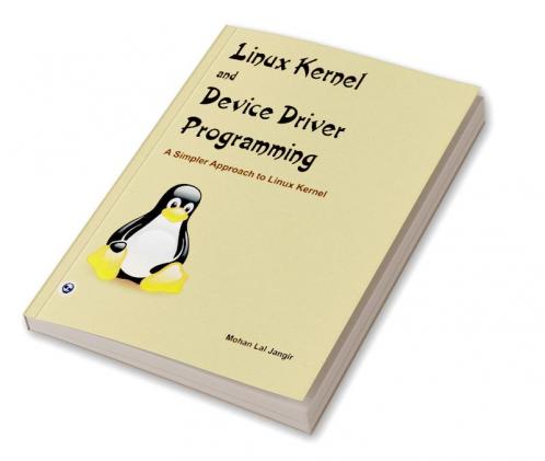 Linux Kernel and Device Driver Programming