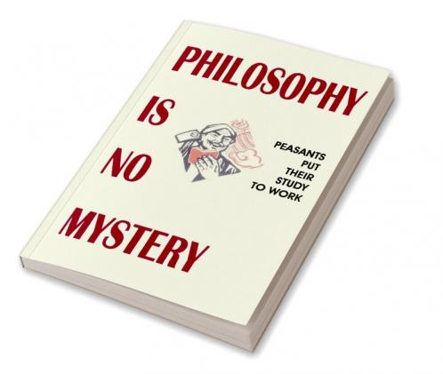 Philosophy Is No Mystery