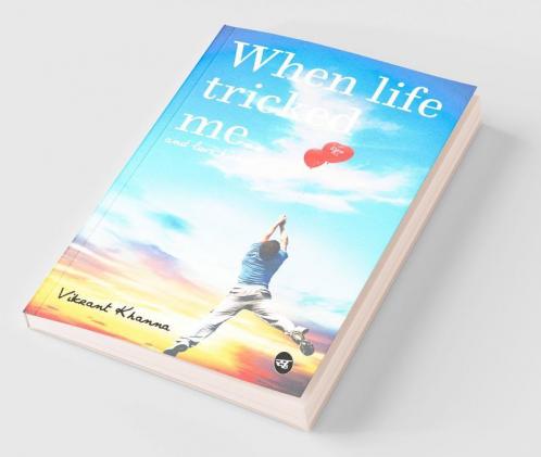 When Life tricked me