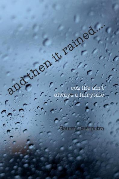 and then it rained….