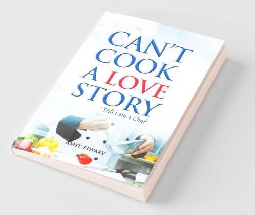 Can't Cook A Love Story