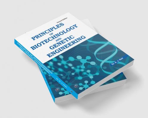 Principles of Biotechnology and Genetic Engineering