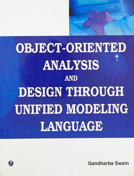 Object-Oriented Analysis and Design Through Unified Modeling Language