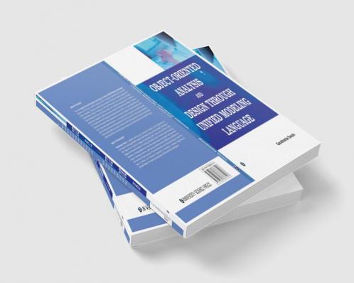 Object-Oriented Analysis and Design Through Unified Modeling Language
