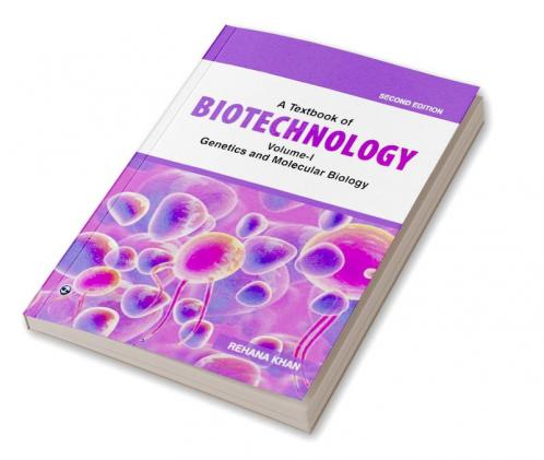 A Textbook of Biotechnology Volume-I Genetics and Molecular Biology