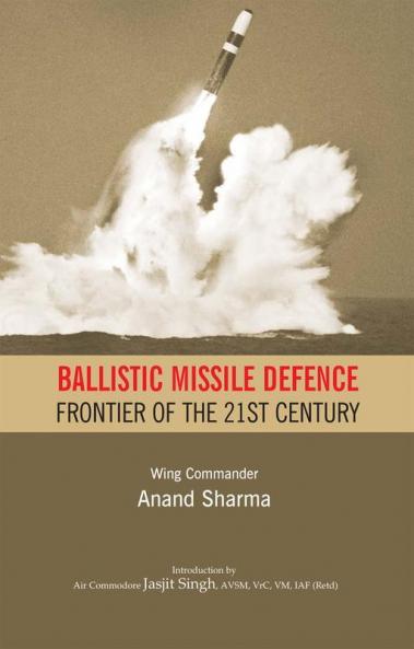 Ballistic Missile Defence: Frontier of the 21st Century