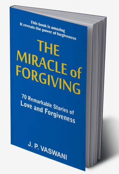 The Miracle of Forgiving