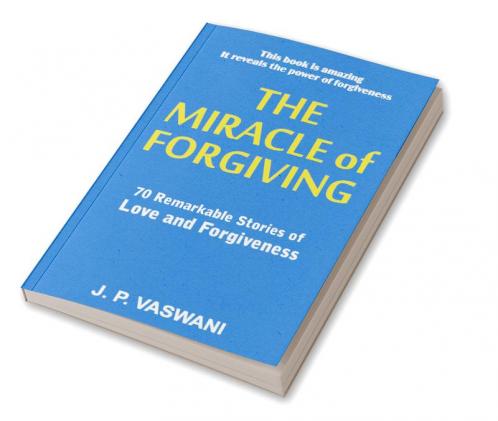 The Miracle of Forgiving