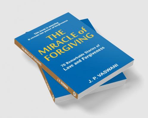 The Miracle of Forgiving